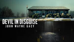 Devil in Disguise: John Wayne Gacy